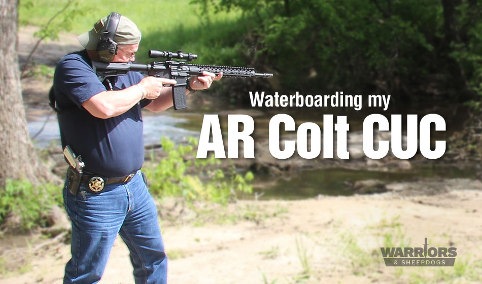 Waterboarding my AR Colt Combat Unit Carbine
