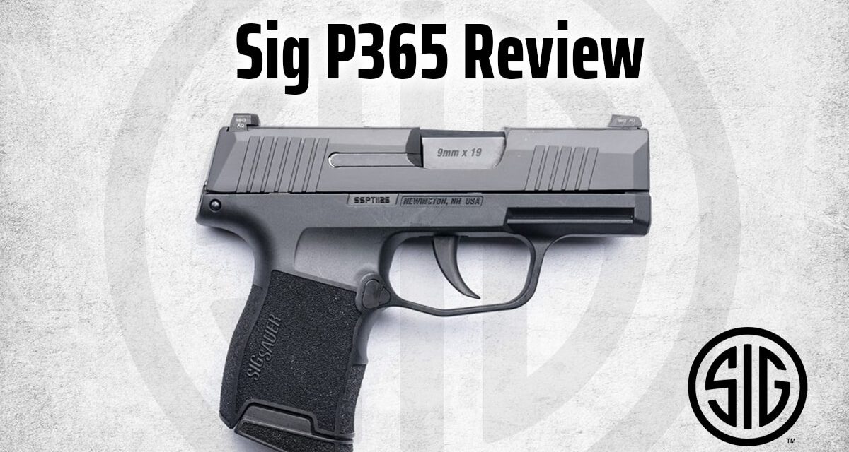 Sig Sauer P365 Review
